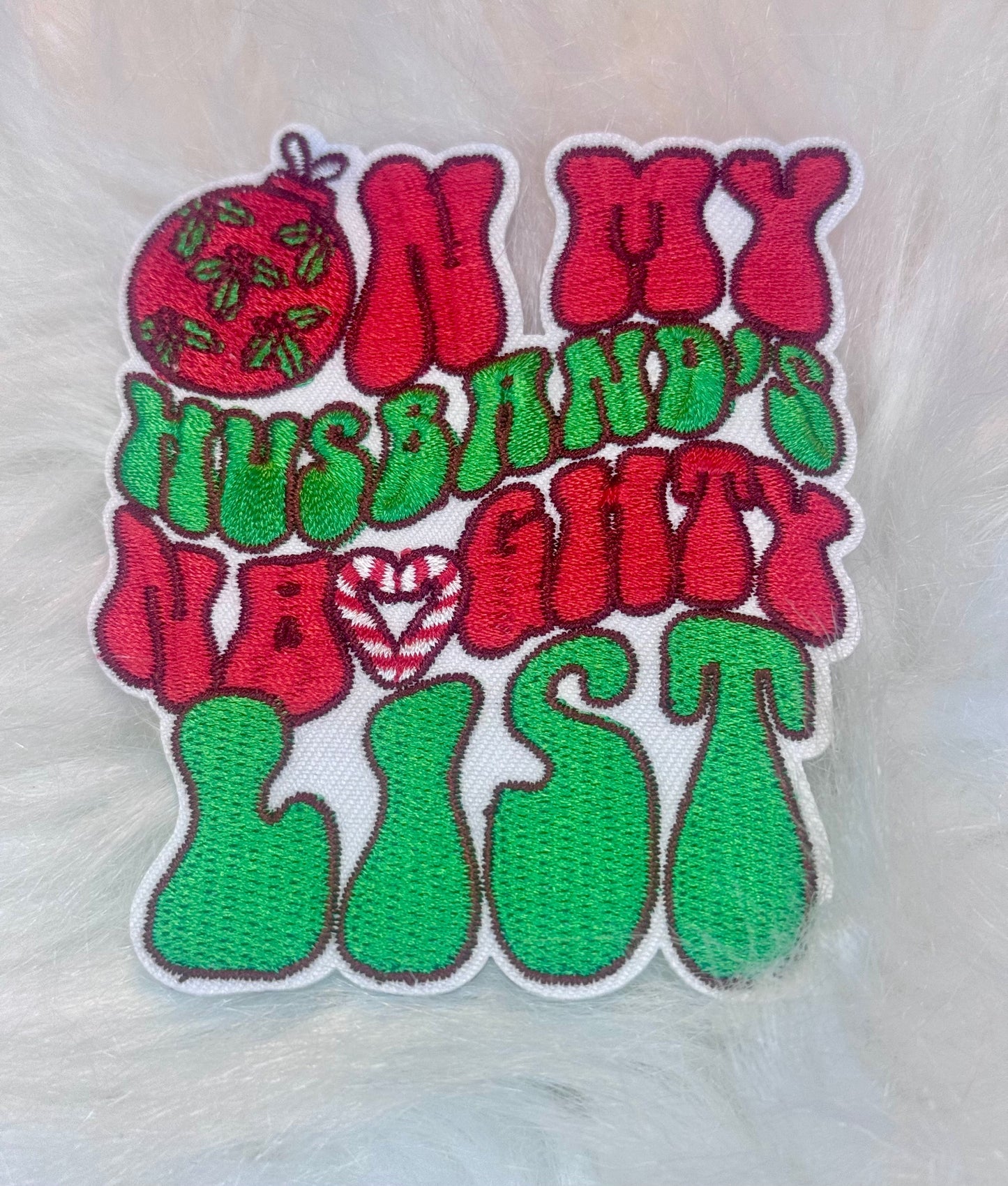 Naughty List Patch, Christmas Patch, Custom 3.5" Patch, Embroidered Patch, Mistletoe Patch, Trucker Hat Patch, On My Husband's Naughty List Patch, Iron on Patch, DIY Patch, Patch for Hat, Holiday patch