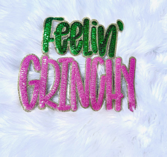 Sequin Feelin Grinchy Patch: Christmas Applique - 11 inch patch