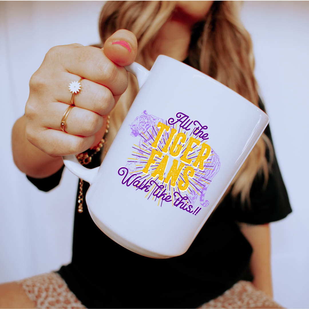 All the Tiger Fans Walk Like This Coffee Mug