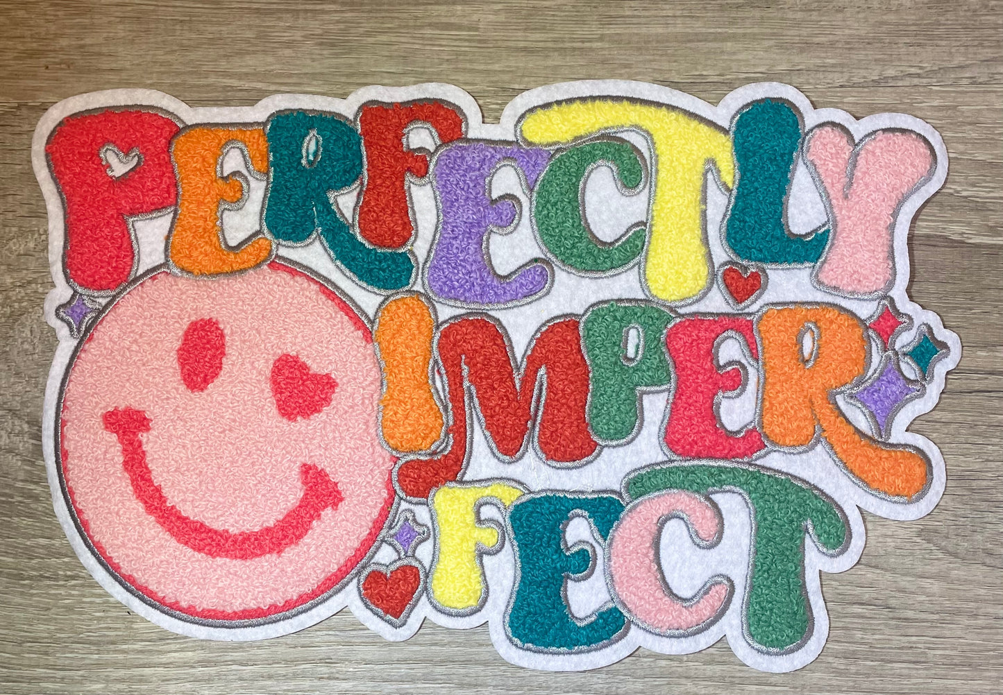 Perfectly Imperfect Iron On Patch, Chenille Patch, Positive Quote