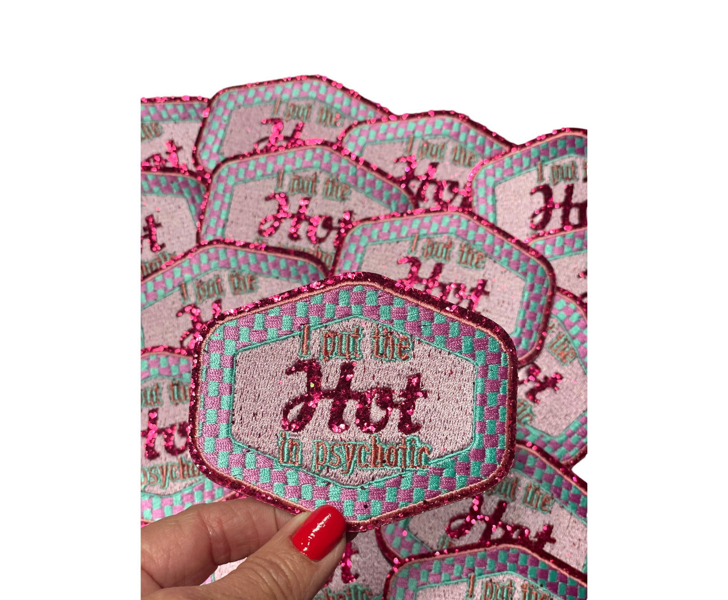 I put the Hot in Psychotic, Trucker Hat Patch, Pink Patch, Trendy Patch, Glitter Patch, Embroidered Patch, Girly Patch, Preppy Patch, Funny Patch, Iron On Patch, DIY