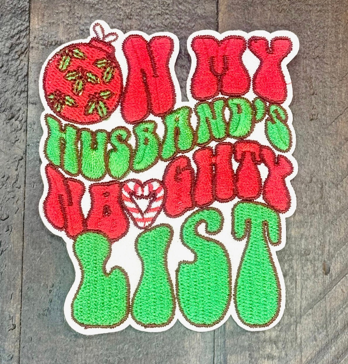 Naughty List Patch, Christmas Patch, Custom 3.5" Patch, Embroidered Patch, Mistletoe Patch, Trucker Hat Patch, On My Husband's Naughty List Patch, Iron on Patch, DIY Patch, Patch for Hat, Holiday patch