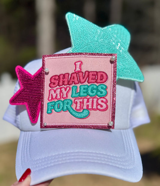 I Shaved My Legs for This Hat Patch, Glitter Embroidered Patch
