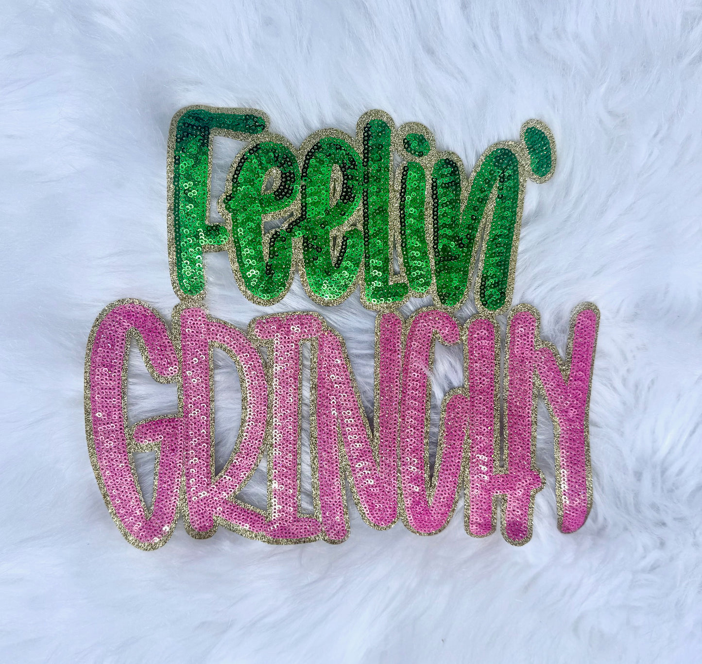 Sequin Feelin Grinchy Patch: Christmas Applique - 11 inch patch