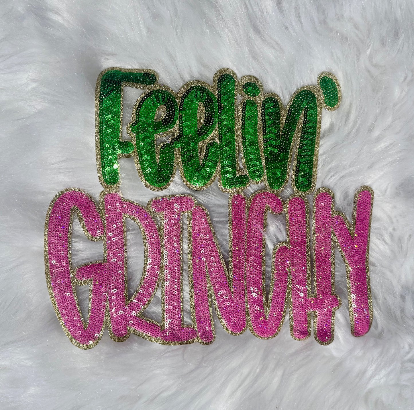 Sequin Feelin Grinchy Patch: Christmas Applique - 11 inch patch